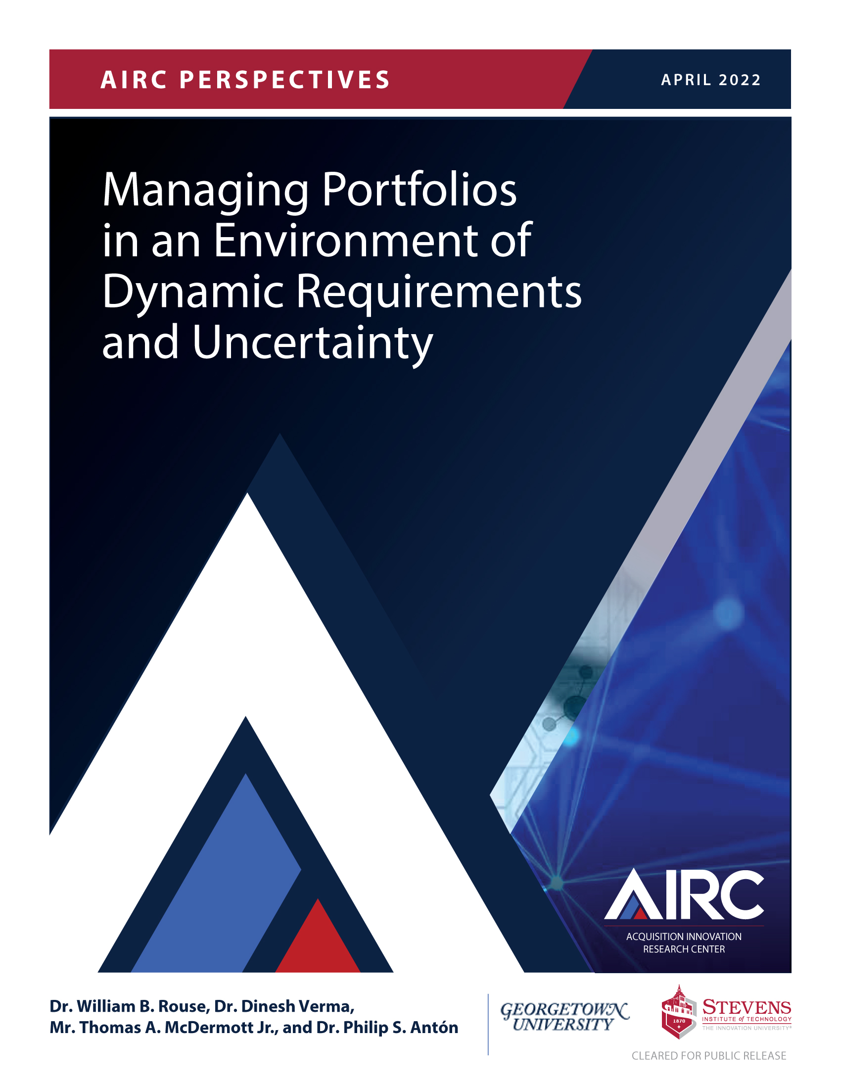 Managing Portfolios in an Environment of Dynamic Requirements and  Uncertainty - The Acquisition Innovation Research Center